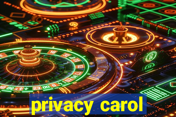 privacy carol